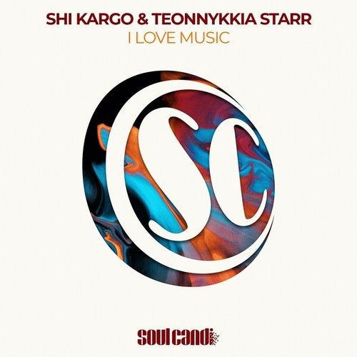 Shi Kargo, Teonykkia Starr-I Love Music