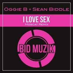 I Love Sex (Moscat Remix)