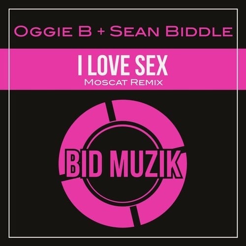 I Love Sex (Moscat Remix)