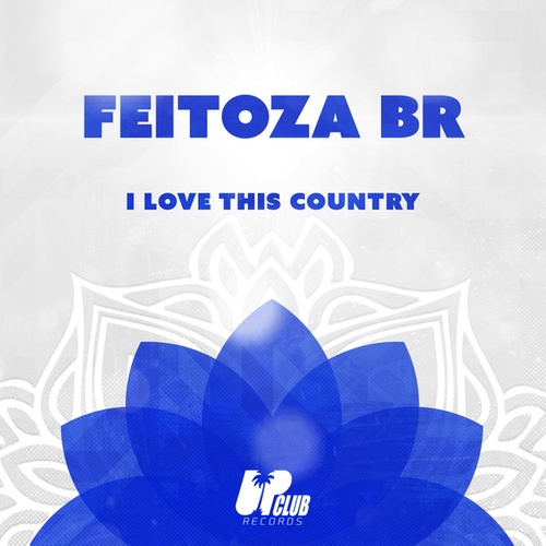 Feitoza [BR]-I Love This Country