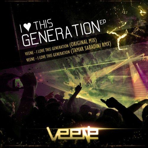 VeeNe, Tamar Sabadini-I Love This Generation