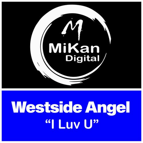 Westside Angel-I Luv U