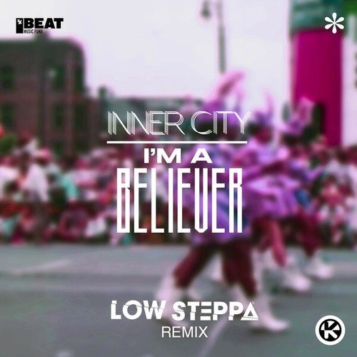 I'm a Believer (Low Steppa Remix)