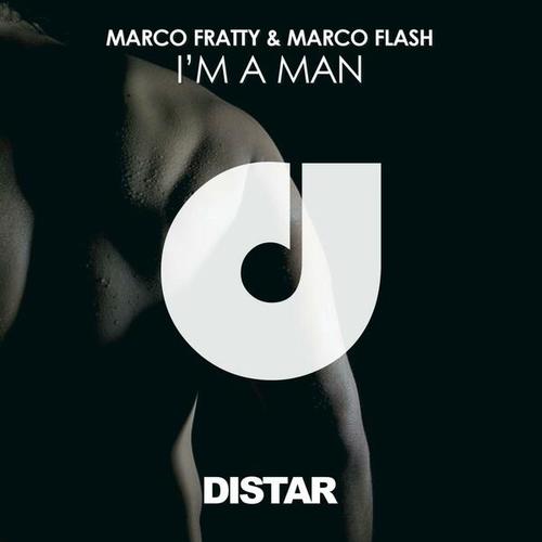 Marco Fratty, Marco Flash-I'm a Man