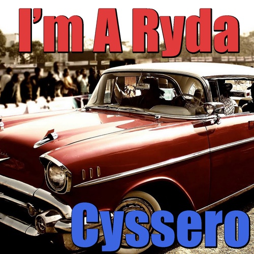 Cyssero, Akon-I'm A Ryda