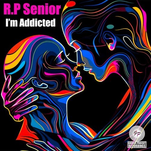 R.P Senior-I'm Addicted