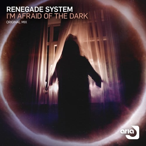 Renegade System-I'm Afraid Of The Dark