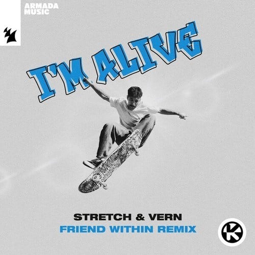 I'm Alive (Friend Within Remix)