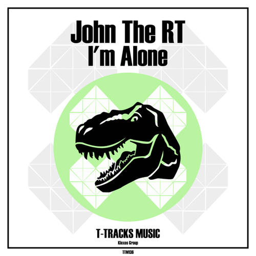John The RT-I'm Alone