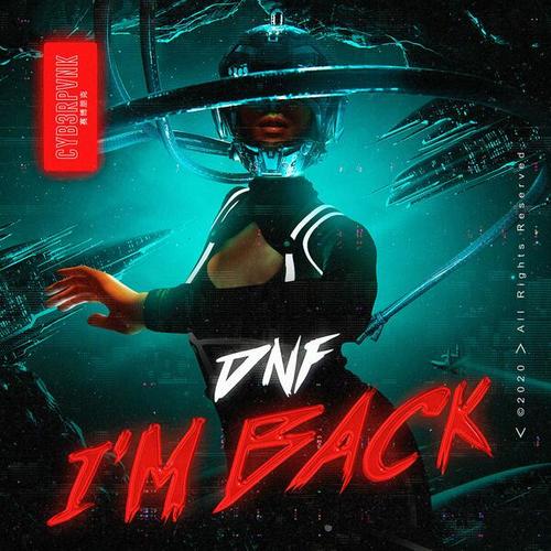 Dnf-I'm Back