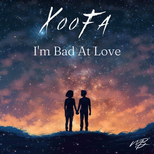 Xoofa-I'm Bad At Love