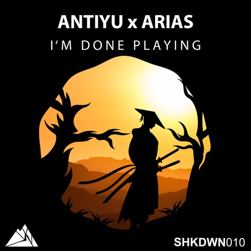 Antiyu, Arias-I'm Done Playing