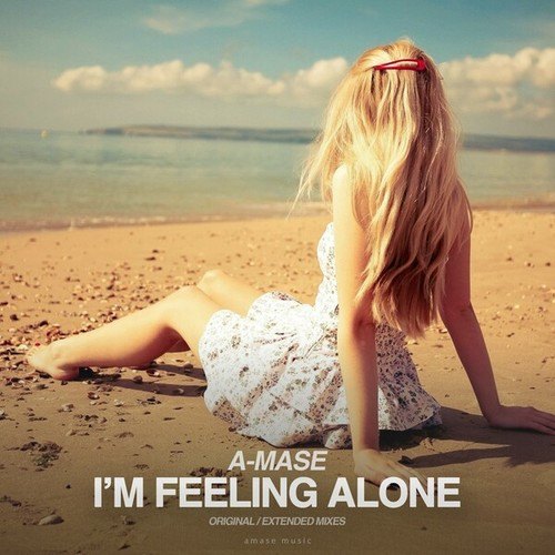 A-mase-I'm Feeling Alone