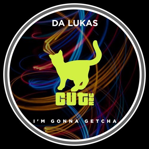 Da Lukas-I'm Gonna Getcha (Extended Mix)