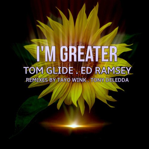 Tom Glide, Ed Ramsey, Tayo Wink, Tony Deledda-I'm Greater