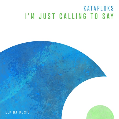 Kataploks-I'm Just Calling To Say