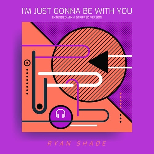 Ryan Shade-I'm Just Gonna Be with You