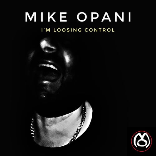Mike Opani-I´m Loosing Control