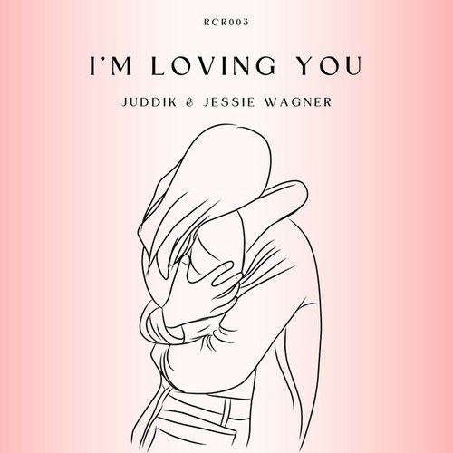 JUDDIK, Jessie Wagner-I'm Loving You