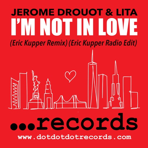 JEROME DROUOT, Lita, Eric Kupper-I'm Not In Love