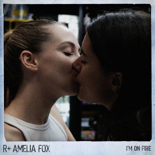 R Plus, Amelia Fox, Faithless-I'm On Fire