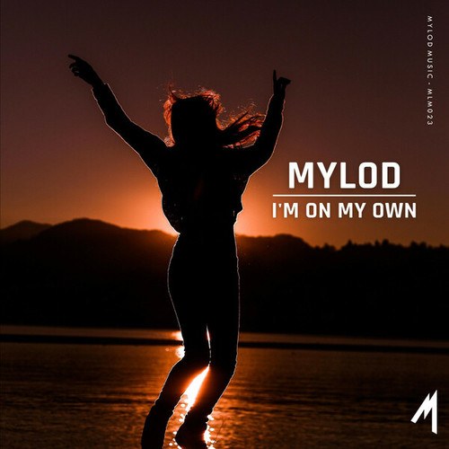 Mylod-I'M On My Own