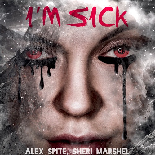 Alex Spite, Sheri Marshel-I'm Sick