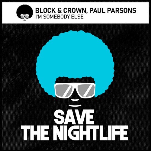 Block & Crown, Paul Parsons-I'm Somebody Else