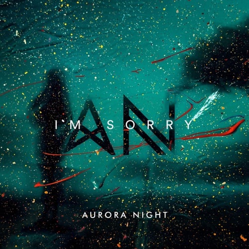 Aurora Night-I'm Sorry