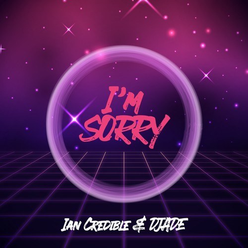 Ian Credible, DJADE-I'm Sorry