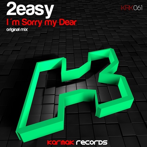 2easy-I'm Sorry My Dear