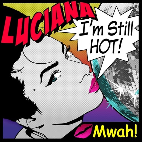 Luciana, Dave Aude-I'm Still Hot