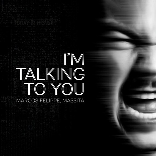 Marcos Felippe, Massita-I'm Talking to You