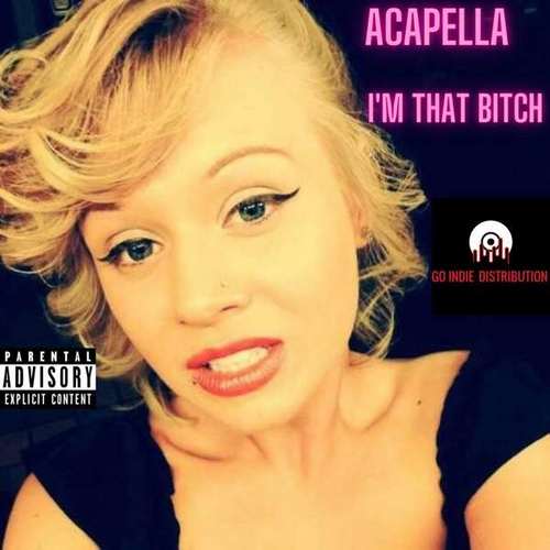 Acapella-I'm That Bitch