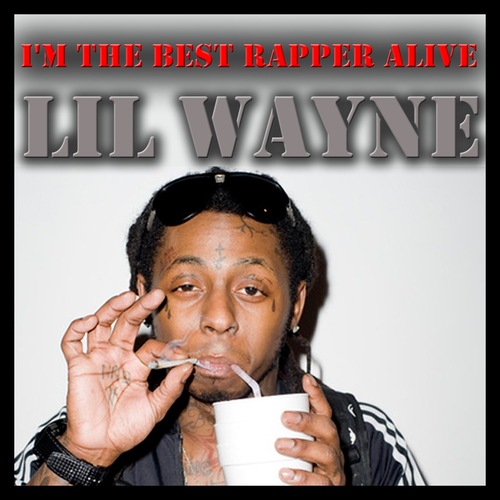 Lil Wayne, Mack Maine, Juelz Santana-I'm the Best Rapper Alive