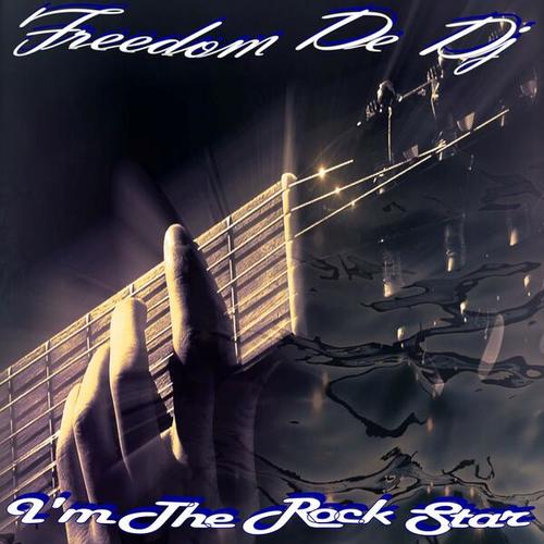 Freedom De Dj, Papas, Madamara-I'm the Rock Star