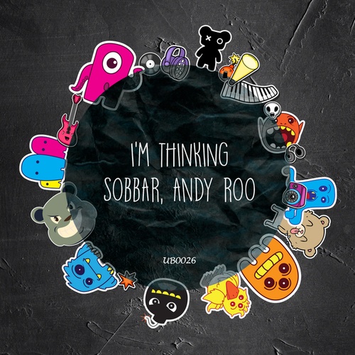 Andy Roo, Sobbar-I'm Thinking