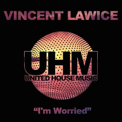 Vincent Lawice-I'm Worried