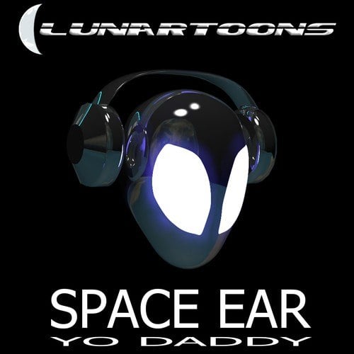 Space Ear-I'm Yo Daddy