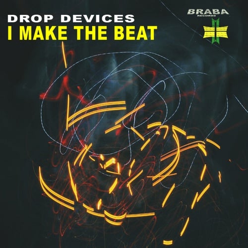 Drop Devices-I Make The Beat