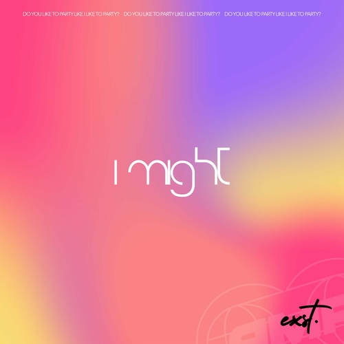 Exst.-I might