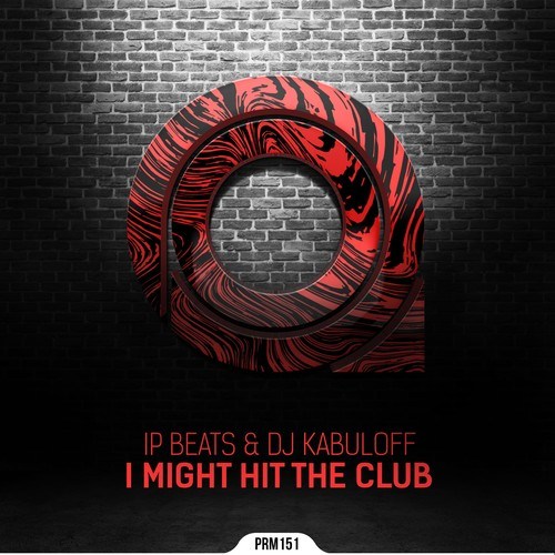 IP Beats, DJ Kabuloff-I Might Hit the Club