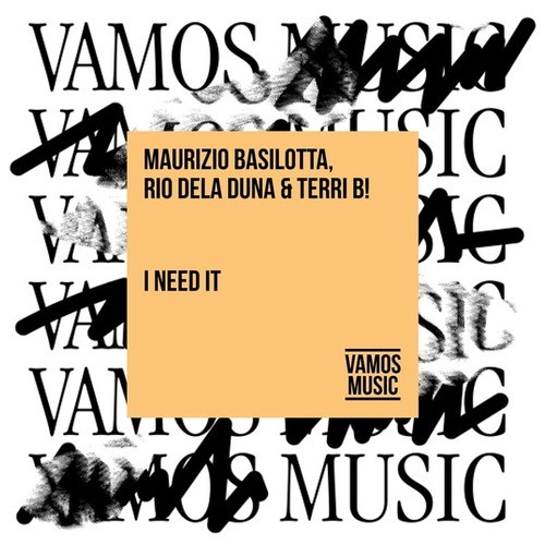 Rio Dela Duna, Terri B!, Maurizio Basilotta-I Need It