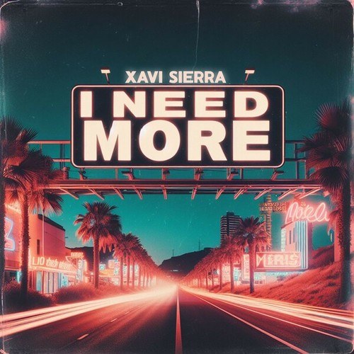 Xavi Sierra-I Need More