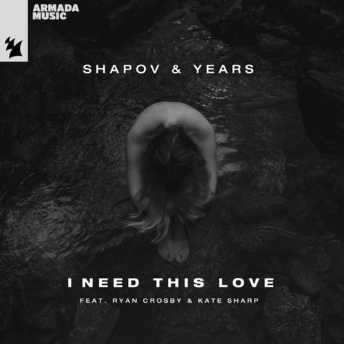 Shapov, Years, Ryan Crosby, Kate Sharp-I Need This Love