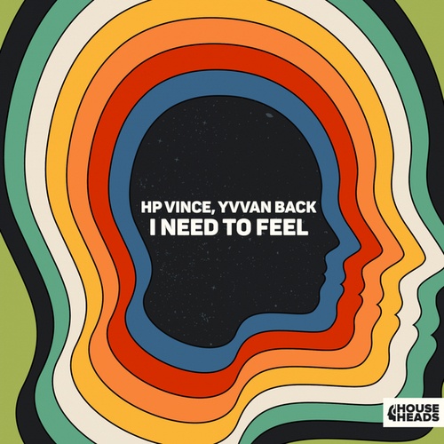 HP Vince, Yvvan Back-I Need To Feel