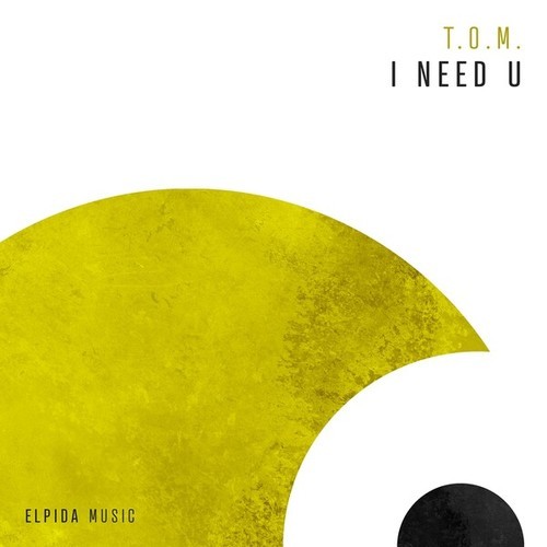T.O.M.-I Need U