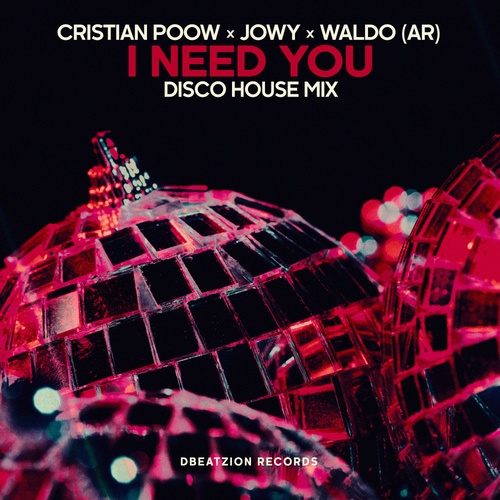 Cristian Poow , Jowy, Waldo (AR)-I Need You