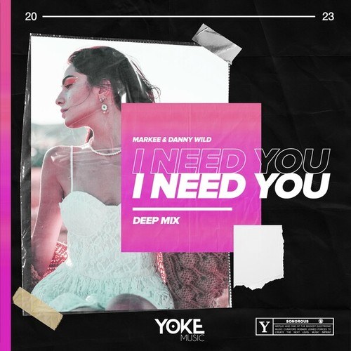 Markee, Danny Wild-I Need You (Deep Mix)