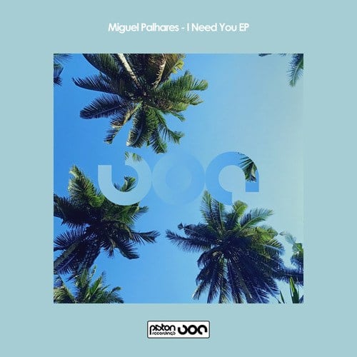 Miguel Palhares-I Need You EP